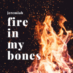 Fire In My Bones (6)